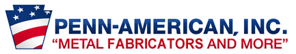 Penn-American, Inc. Metal Fabricators and More!